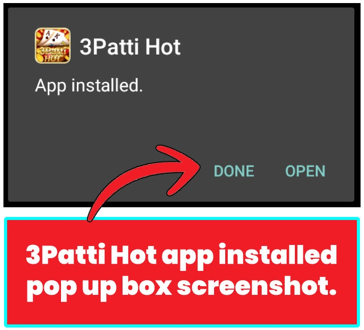 Installation completed pop-up for 3 Patti Hot app with "DONE" and "OPEN" options.